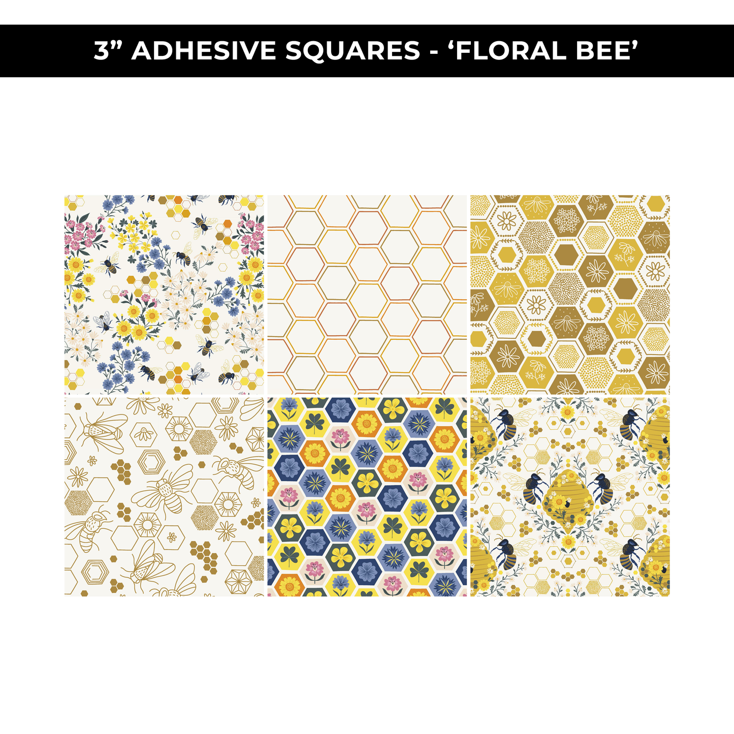 'FLORAL BEE' 3" ADHESIVE SQUARES - NEW RELEASE